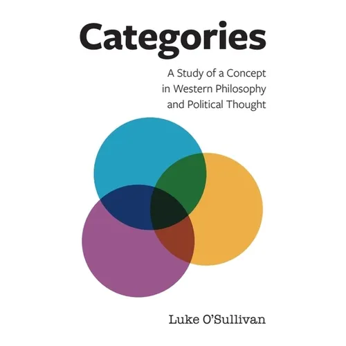 Categories: A Study of a Concept in Western Philosophy and Political Thought