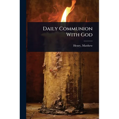 Daily Communion With God