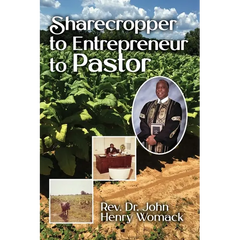 Sharecropper to Entrepreneur to Pastor
