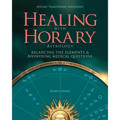 Healing With Horary Astrology: Balancing the elements and answering medical questions.