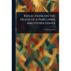 Reflections on the Death of a Porcupine and Other Essays