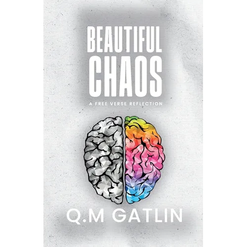 Beautiful Chaos: A Free Verse Reflection