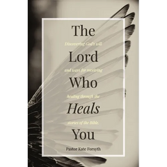 The Lord Who Heals You