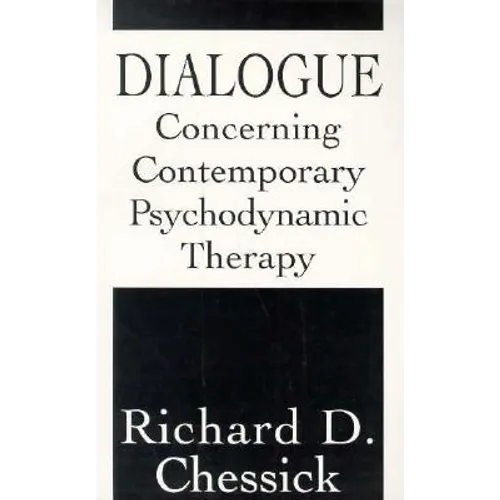 Dialogue Concerning Contemporary Psychodynamic Therapy