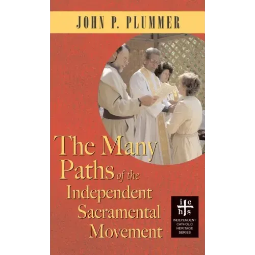 Many Paths of the Independent Sacramental Movement (Apocryphile)