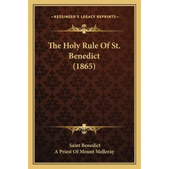 The Holy Rule Of St. Benedict (1865)