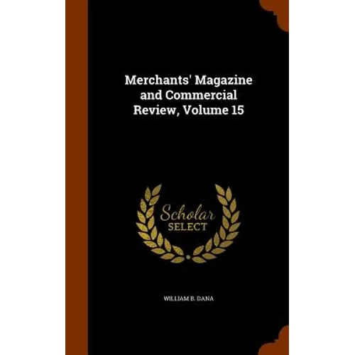 Merchants' Magazine and Commercial Review, Volume 15