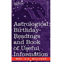 Astrological Birthday Readings And, Book of Useful Information