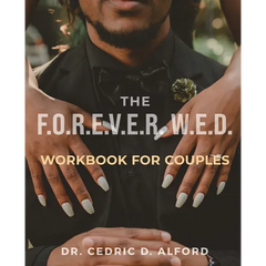 The F.O.R.E.V.E.R. W.E.D. Workbook for Couples: Building Blocks for a Lasting Love Story