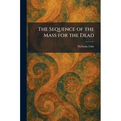 The Sequence of the Mass for the Dead