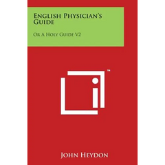 English Physician's Guide: Or a Holy Guide V2