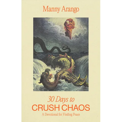 30 Days to Crush Chaos: A Devotional for Finding Peace