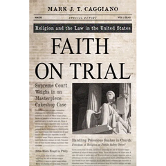 Faith on Trial: Religion and the Law in the United States