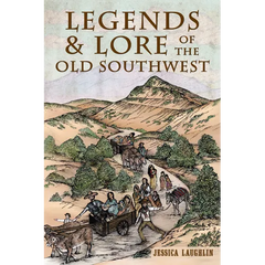 Legends & Lore of the Old Southwest