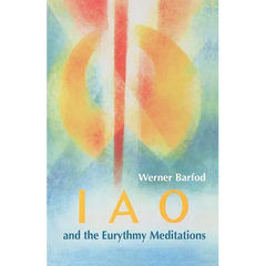 IAO and the Eurythmy Meditations