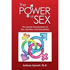 The Power of Sex: The Social Construction of Sex, Genders and Sexualities