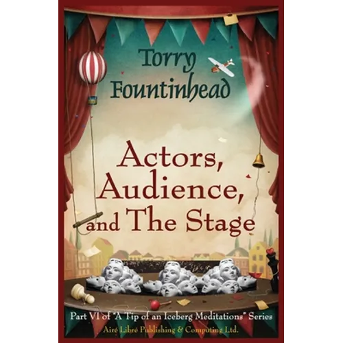 Actors, Audience, and The Stage
