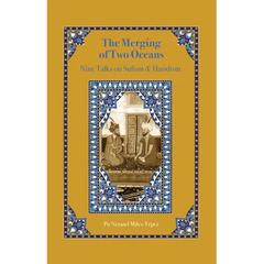 The Merging of Two Oceans: Nine Talks on Sufism & Hasidism