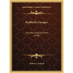 Radford's Garages: And How To Build Them (1910)