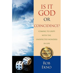 Is It God Or Coincidence?...Coming To Grips With The Unexpected Wonders In Life