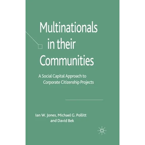 Multinationals in Their Communities: A Social Capital Approach to Corporate Citizenship Projects