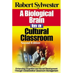 A Biological Brain in a Cultural Classroom: Enhancing Cognitive and Social Development Through Collaborative Classroom Management