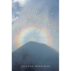 Glory Beyond Compare: A 90-Day Devotional