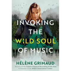Invoking the Wild Soul of Music