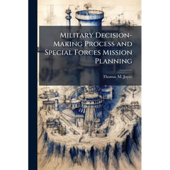 Military Decision-Making Process and Special Forces Mission Planning