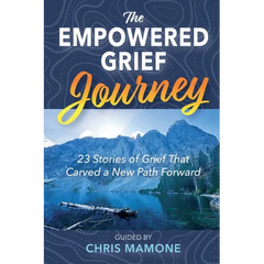 The Empowered Grief Journey