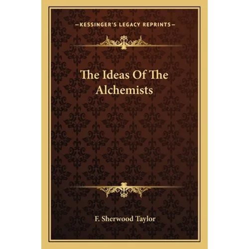 The Ideas Of The Alchemists