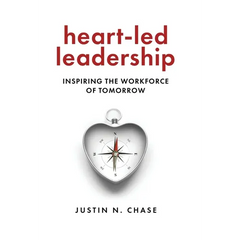 Heart-Led Leadership: Inspiring the Workforce of Tomorrow