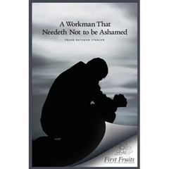 A Workman That Needeth Not to be Ashamed