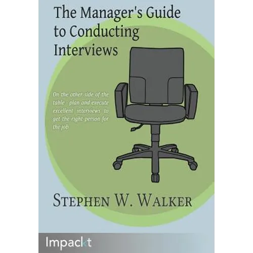The Manager's Guide to Conducting Interviews