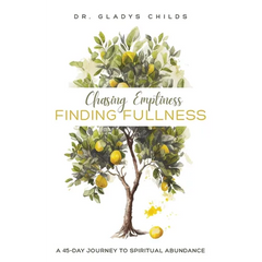 Chasing Emptiness, Finding Fullness: A 45-Day Journey to Spiritual Abundance
