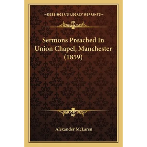 Sermons Preached In Union Chapel, Manchester (1859)