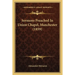 Sermons Preached In Union Chapel, Manchester (1859)