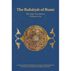 The Rubaiyat of Rumi, The Ergin Translations, Volume 2