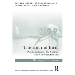 The Hour of Birth: Psychoanalysis of the Sublime and Contemporary Art