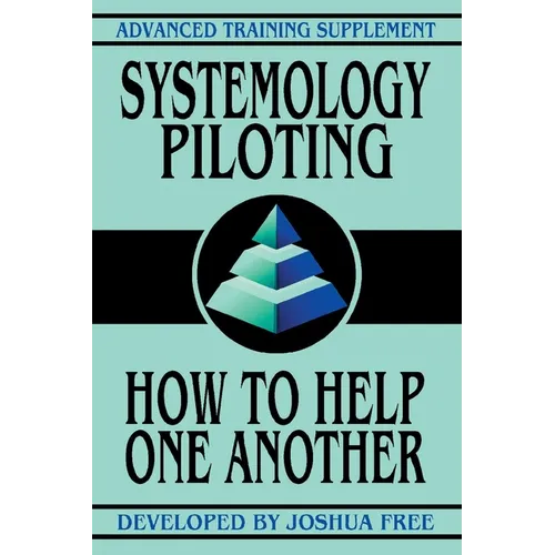 Systemology Piloting: How To Help One Another