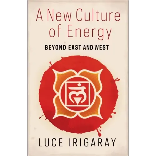 A New Culture of Energy: Beyond East and West