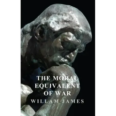 The Moral Equivalent of War