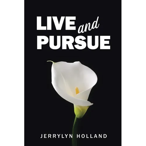 Live and Pursue