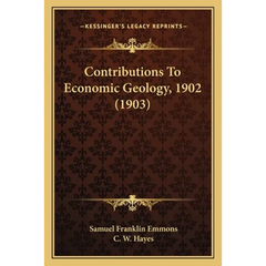 Contributions To Economic Geology, 1902 (1903)