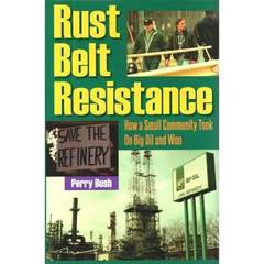 Rust Belt Resistance: How a Small Community Took on Big Oil and Won