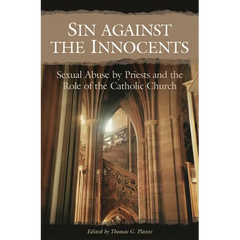 Sin Against the Innocents: Sexual Abuse by Priests and the Role of the Catholic Church