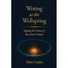 Writing at the Wellspring