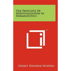 The Principle of Spiritualization in Hermeneutics