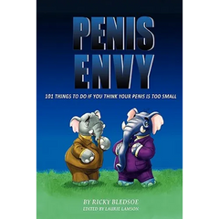 Penis Envy: 101 Things To Do If You Think Your Penis Is Too Small