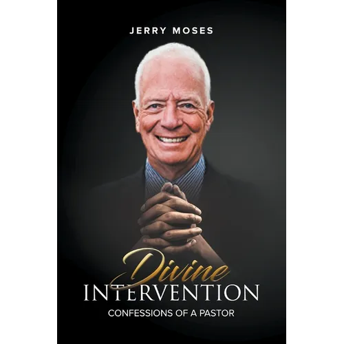 Divine Intervention: Confessions of a Pastor